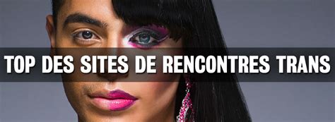 site de travesti|Trans Rencontre : Le Site de Rencontre Trans Femme et Homme